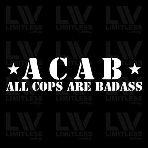 All Cops Are BADASS - Patriotic Decal – Limitless Workshop