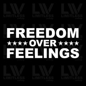 Freedom Over Feelings - Patriotic Decal
