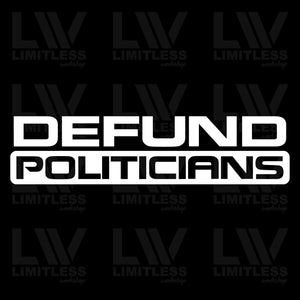 Defund Politicians - Patriotic Decal