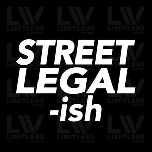 Street Legal-ish - Decal
